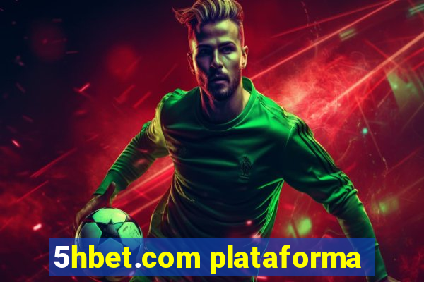 5hbet.com plataforma